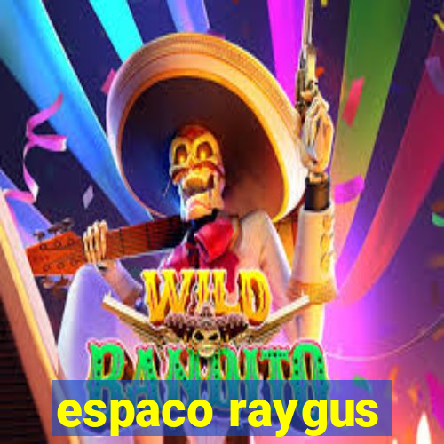 espaco raygus